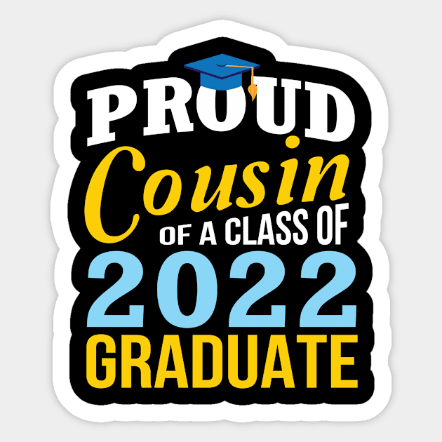 Proud Cousin Of Class Of 2022 Graduate Happy Senior Student Sticker by Cowan79